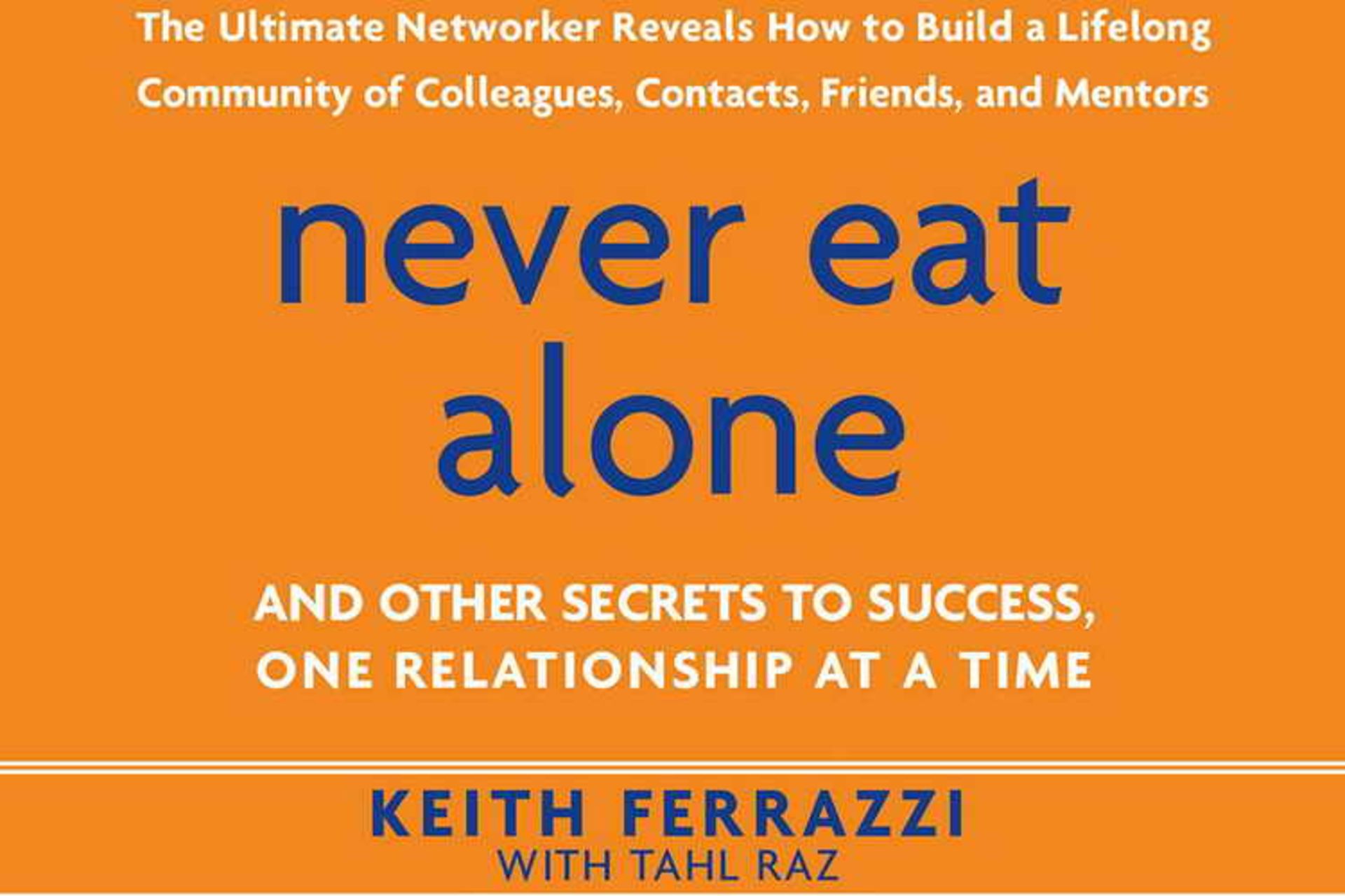 never eat alone