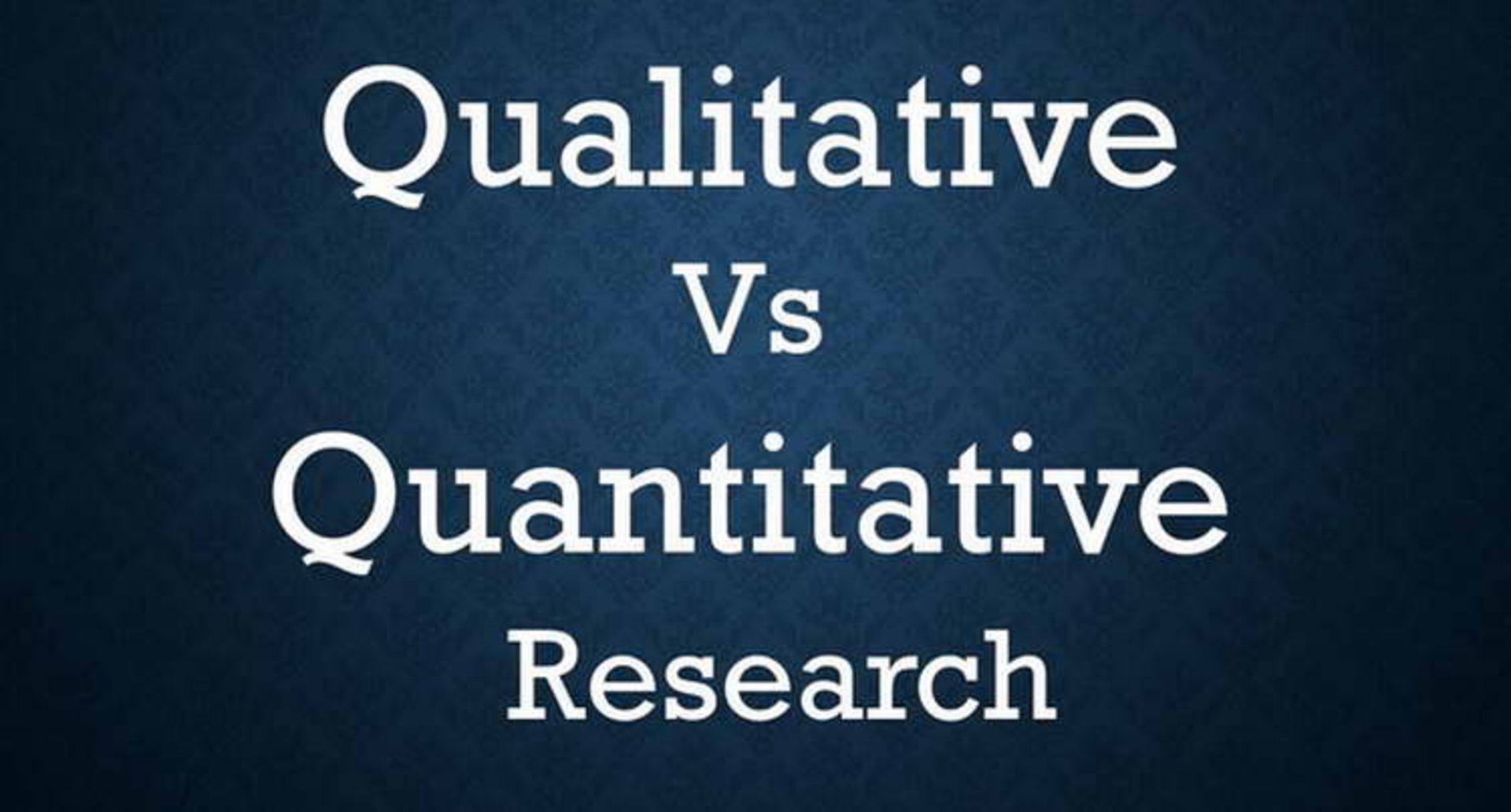 Quantitative vs Qualitative
