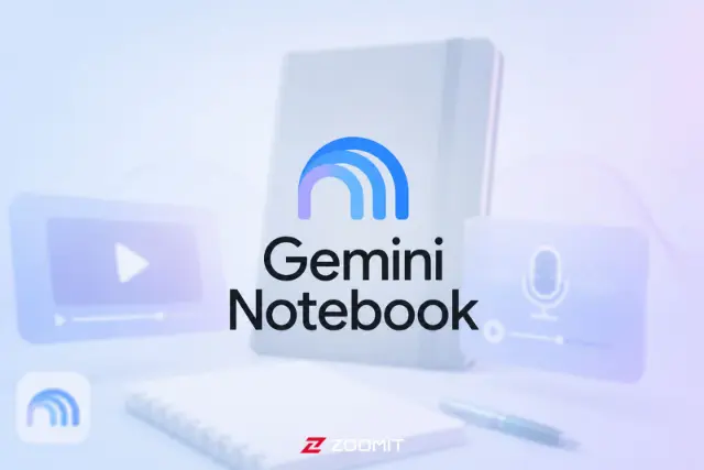 چگونه با هوش مصنوعی Gemini Notebook پادکست و ویدیو بسازیم؟