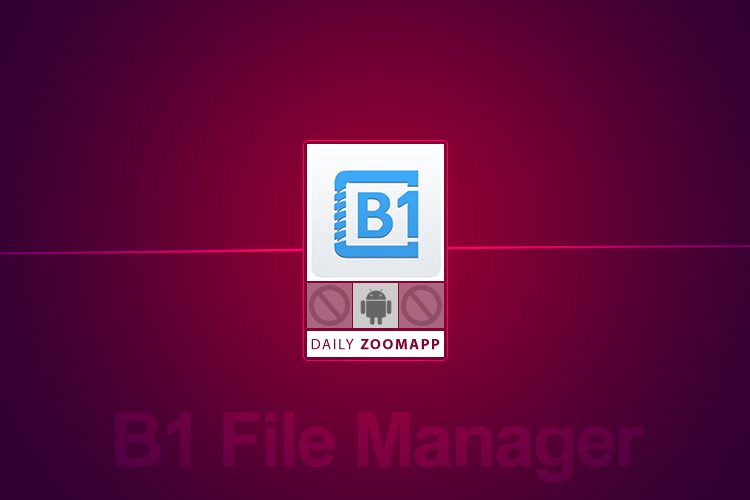 زوم‌اپ: مدیریت هوشمندانه‌تر فایل‌ها با B1 File Manager - زومیت