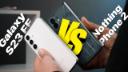 کاور ویدئو مقایسه گلکسی اس 23 اف ای سامسونگ و ناتینگ فون 2 / Samsung Galaxy S23 FE vs Nothing Phone 2